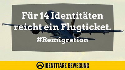 Plakat der Identitären Bewegung bewirbt die Remigration: Für 14 Identitäten reicht ein Flugticket.